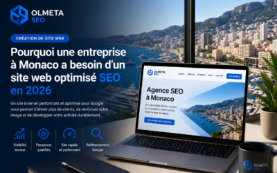 Pourquoi une entreprise à Monaco a besoin d’un site web optimisé SEO en 2026