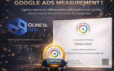Olmeta Dom obtient la certification relative aux mesures Google Ads : une expertise renforcée en analyse publicitaire